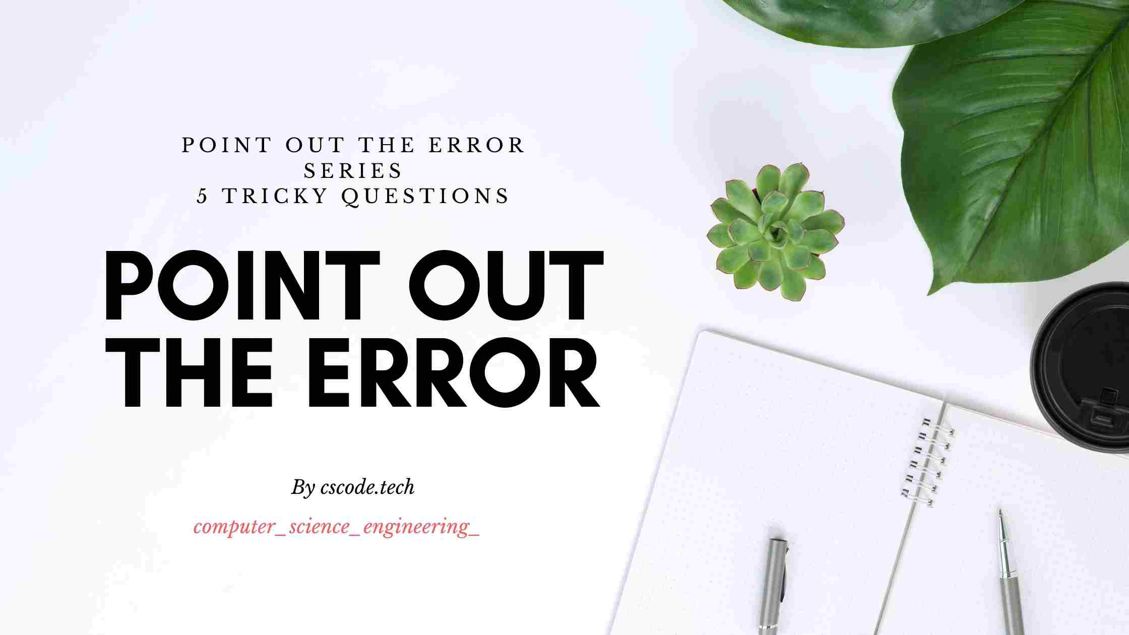 Point Out The Error Series 1