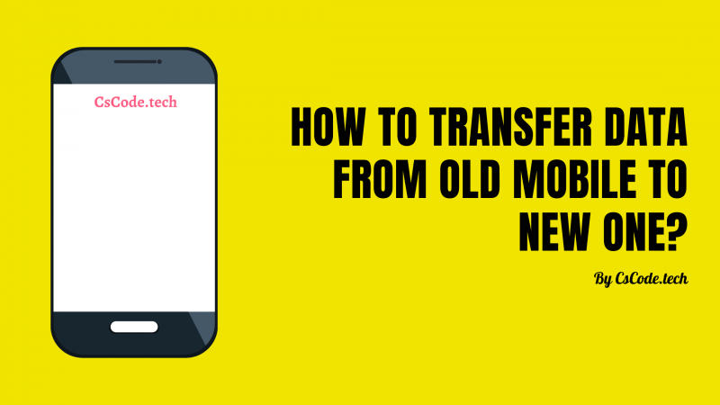 How to transfer data from old mobile to new one?