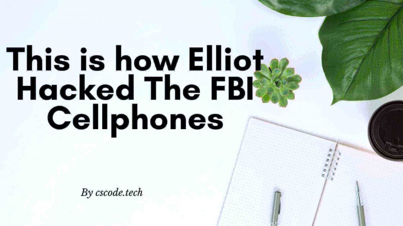 This is how Elliot Alderson Hacked FBI Cellphones