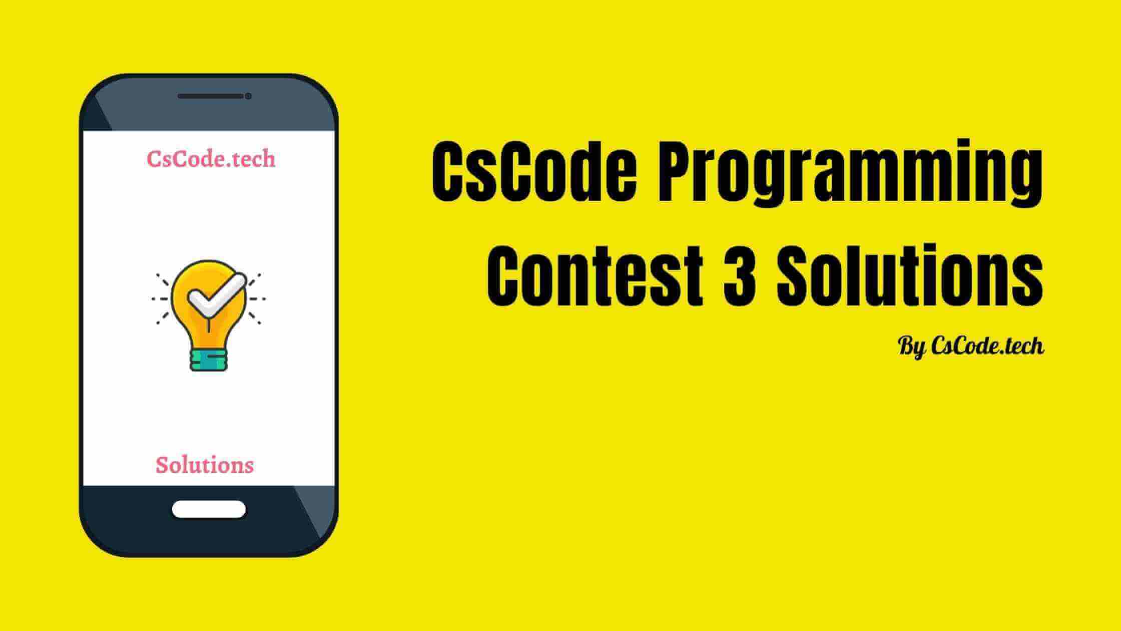 Solutions: CsCode Programming Contest 3