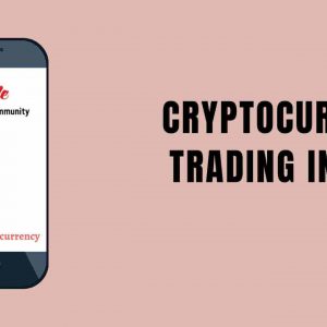Cryptocurrency Trading In India