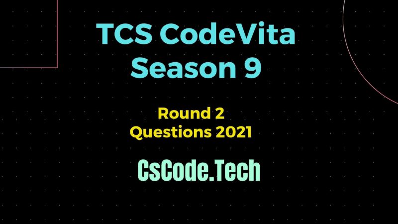 TCS CodeVita Season 9 Round 2 Questions